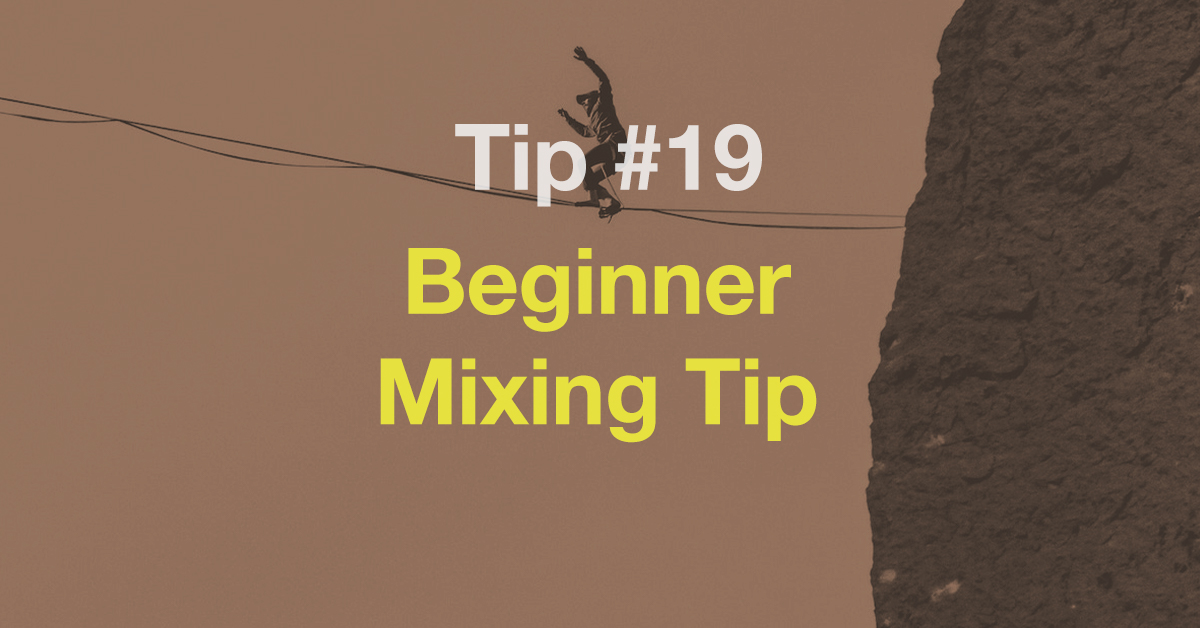 Ultimate Beginner Mixing Tip